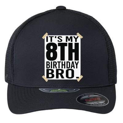 It's My 8th Birthday Bro Eighth Birthday Party Flexfit Unipanel Trucker Cap