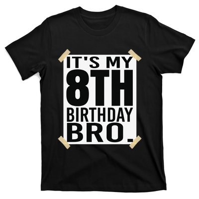 It's My 8th Birthday Bro Eighth Birthday Party T-Shirt