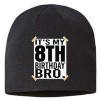 It's My 8th Birthday Bro Eighth Birthday Party Sustainable Beanie