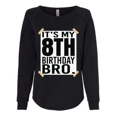 It's My 8th Birthday Bro Eighth Birthday Party Womens California Wash Sweatshirt