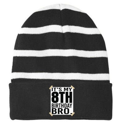 It's My 8th Birthday Bro Eighth Birthday Party Striped Beanie with Solid Band