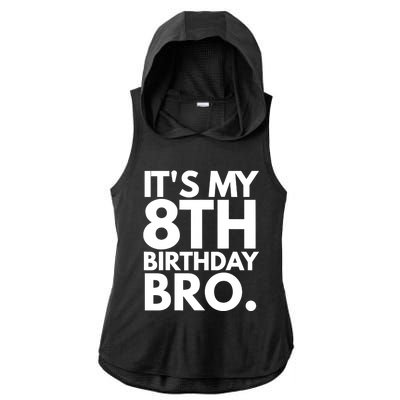 It's My 8th Birthday Bro Eighth Bday Party For Boys TShirt Ladies PosiCharge Tri-Blend Wicking Draft Hoodie Tank