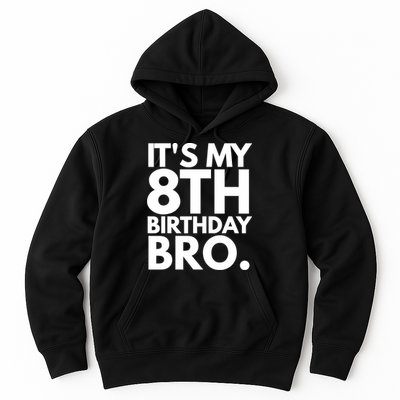 It's My 8th Birthday Bro Eighth Bday Party For Boys TShirt Hoodie