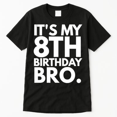 It's My 8th Birthday Bro Eighth Bday Party For Boys TShirt Tall T-Shirt