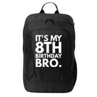 It's My 8th Birthday Bro Eighth Bday Party For Boys TShirt City Backpack