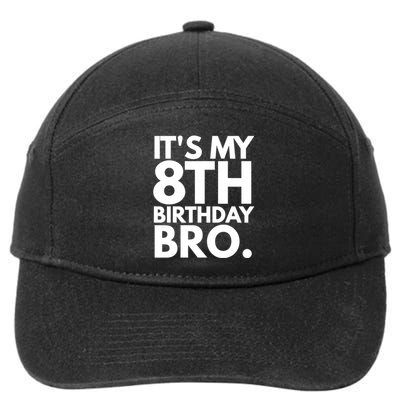 It's My 8th Birthday Bro Eighth Bday Party For Boys TShirt 7-Panel Snapback Hat