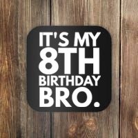 It's My 8th Birthday Bro Eighth Bday Party For Boys TShirt Coaster