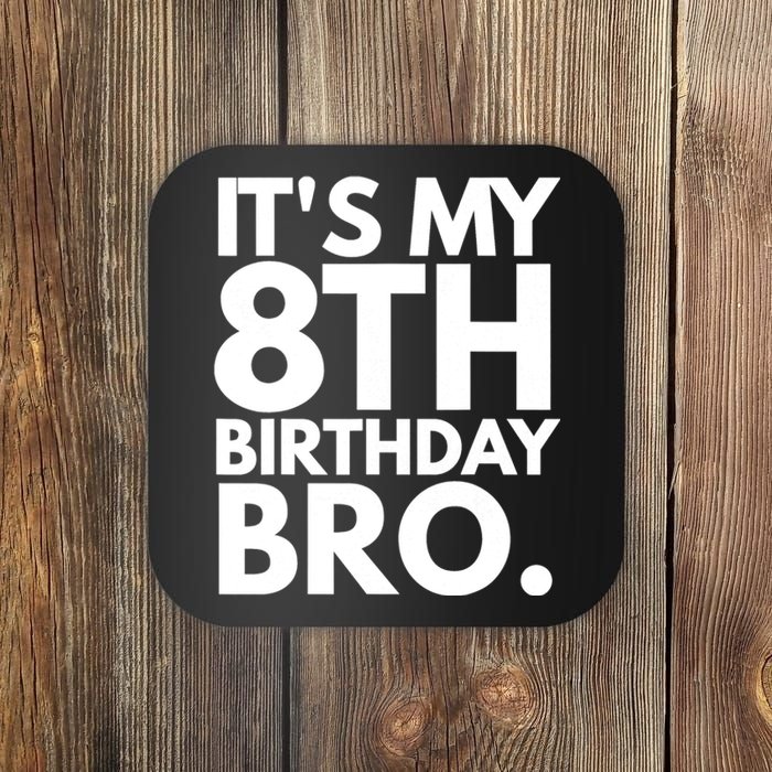 It's My 8th Birthday Bro Eighth Bday Party For Boys TShirt Coaster