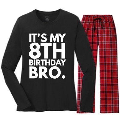 It's My 8th Birthday Bro Eighth Bday Party For Boys TShirt Women's Long Sleeve Flannel Pajama Set 