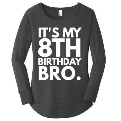 It's My 8th Birthday Bro Eighth Bday Party For Boys TShirt Women's Perfect Tri Tunic Long Sleeve Shirt