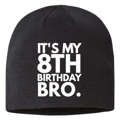 It's My 8th Birthday Bro Eighth Bday Party For Boys TShirt Sustainable Beanie