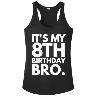 It's My 8th Birthday Bro Eighth Bday Party For Boys TShirt Ladies PosiCharge Competitor Racerback Tank