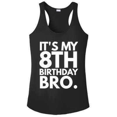 It's My 8th Birthday Bro Eighth Bday Party For Boys TShirt Ladies PosiCharge Competitor Racerback Tank