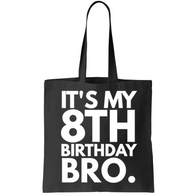 It's My 8th Birthday Bro Eighth Bday Party For Boys TShirt Bag