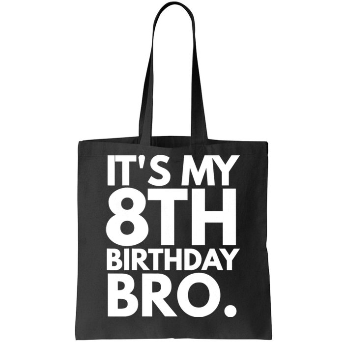 It's My 8th Birthday Bro Eighth Bday Party For Boys TShirt Tote Bag