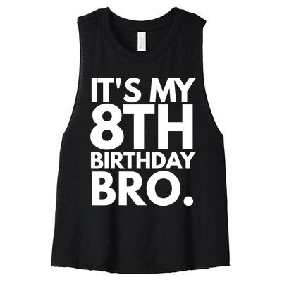 It's My 8th Birthday Bro Eighth Bday Party For Boys TShirt Women's Racerback Cropped Tank