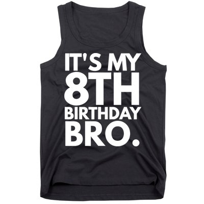 It's My 8th Birthday Bro Eighth Bday Party For Boys TShirt Tank Top