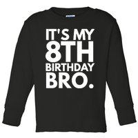 It's My 8th Birthday Bro Eighth Bday Party For Boys TShirt Toddler Long Sleeve Shirt