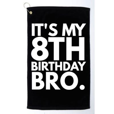 It's My 8th Birthday Bro Eighth Bday Party For Boys TShirt Golf Towel