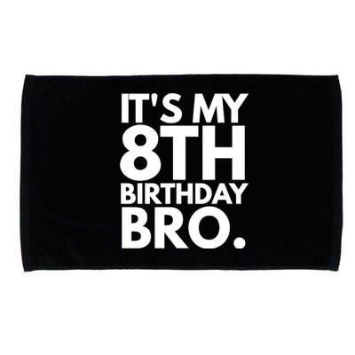 It's My 8th Birthday Bro Eighth Bday Party For Boys TShirt Microfiber Hand Towel