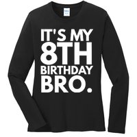 It's My 8th Birthday Bro Eighth Bday Party For Boys TShirt Ladies Long Sleeve Shirt