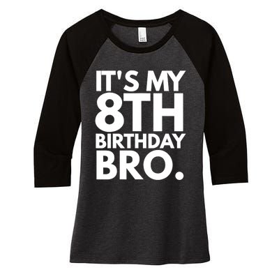 It's My 8th Birthday Bro Eighth Bday Party For Boys TShirt Women's Tri-Blend 3/4-Sleeve Raglan Shirt