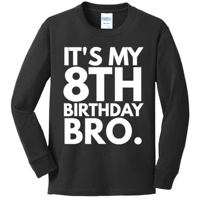 It's My 8th Birthday Bro Eighth Bday Party For Boys TShirt Kids Long Sleeve Shirt