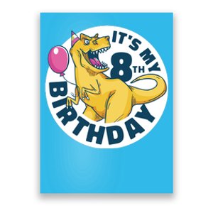 It's My 8th Birthday Dinosaur Poster