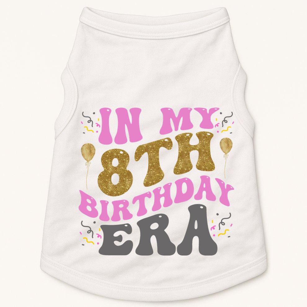 In My 8th Birthday Era Party Doggie Tank