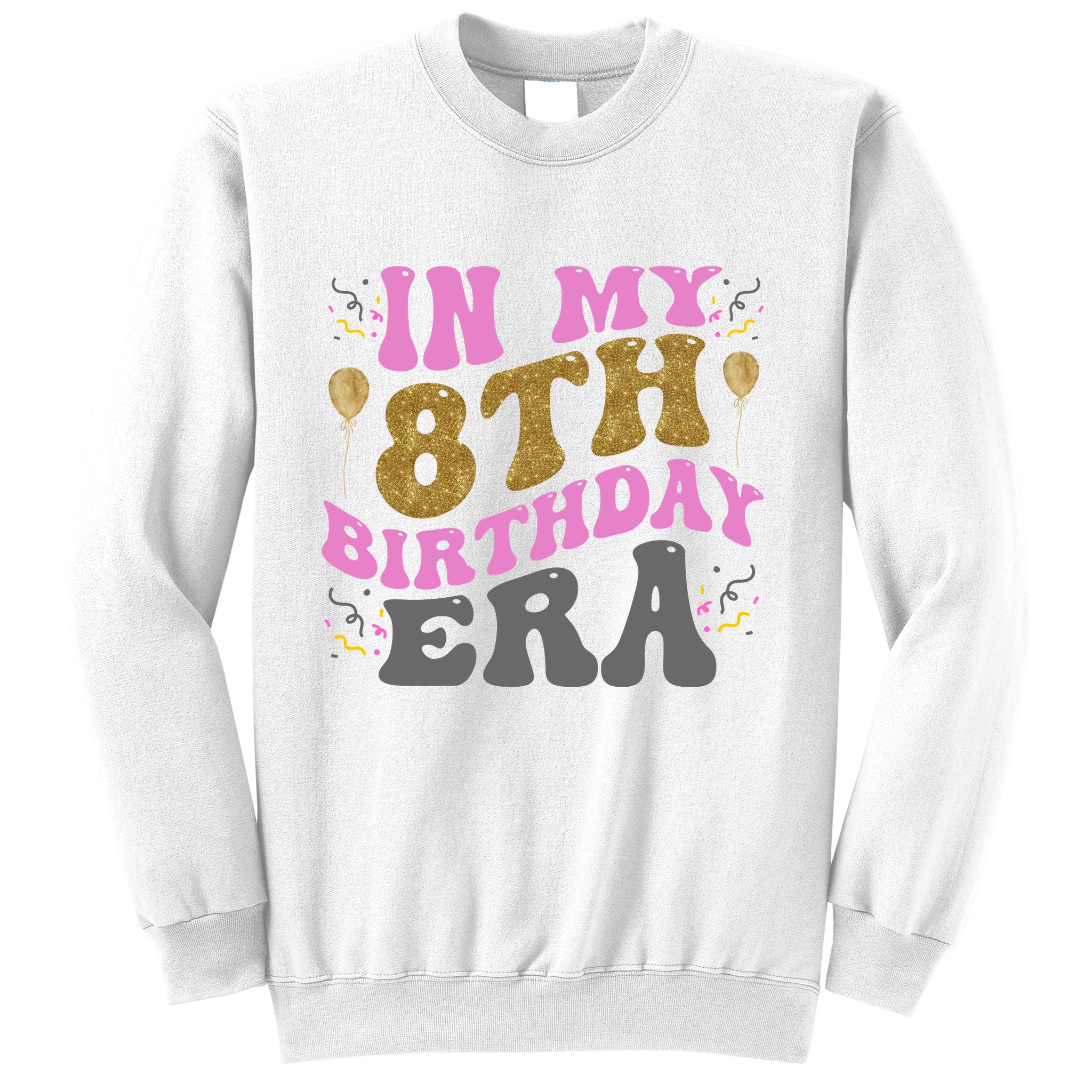 In My 8th Birthday Era Party Sweatshirt