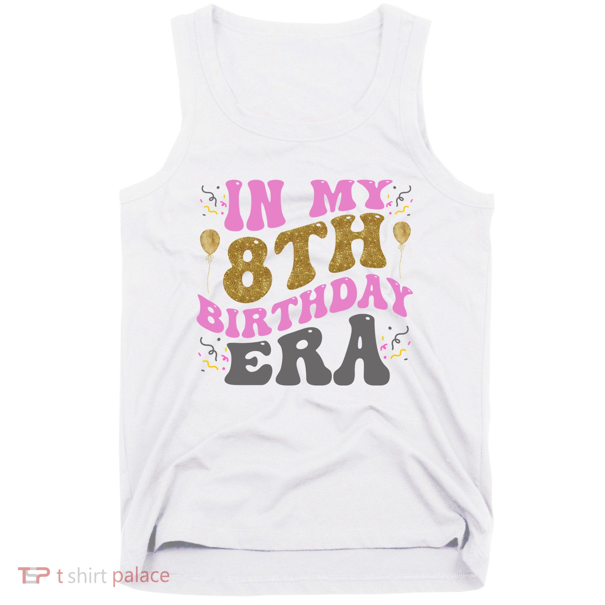 In My 8th Birthday Era Party Tank Top