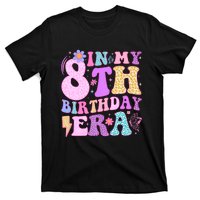 In My 8th Birthday Era Eight Bday 8 Year Old Birthday Girl T-Shirt