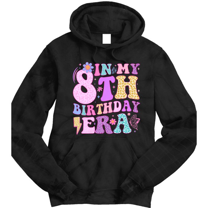 In My 8th Birthday Era Eight Bday 8 Year Old Birthday Girl Tie Dye Hoodie