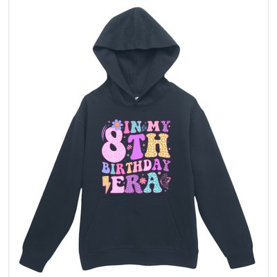 In My 8th Birthday Era Eight Bday 8 Year Old Birthday Girl Urban Pullover Hoodie