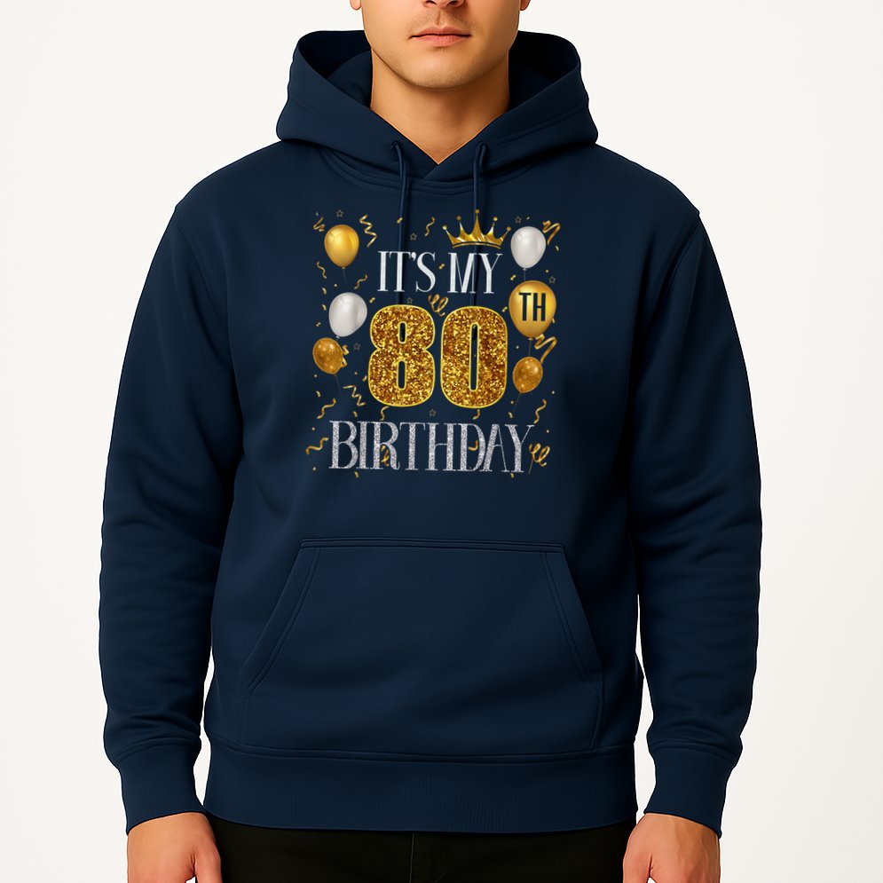 Its My 80th Birthday Happy 1945 Birthday Hoodie