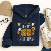 Its My 80th Birthday Happy 1945 Birthday Hoodie