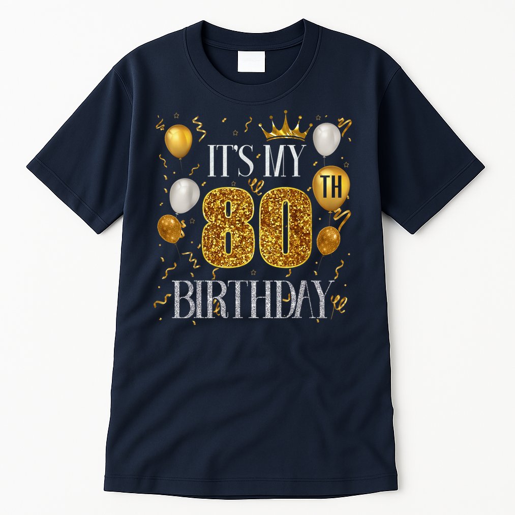 Its My 80th Birthday Happy 1945 Birthday Tall T-Shirt