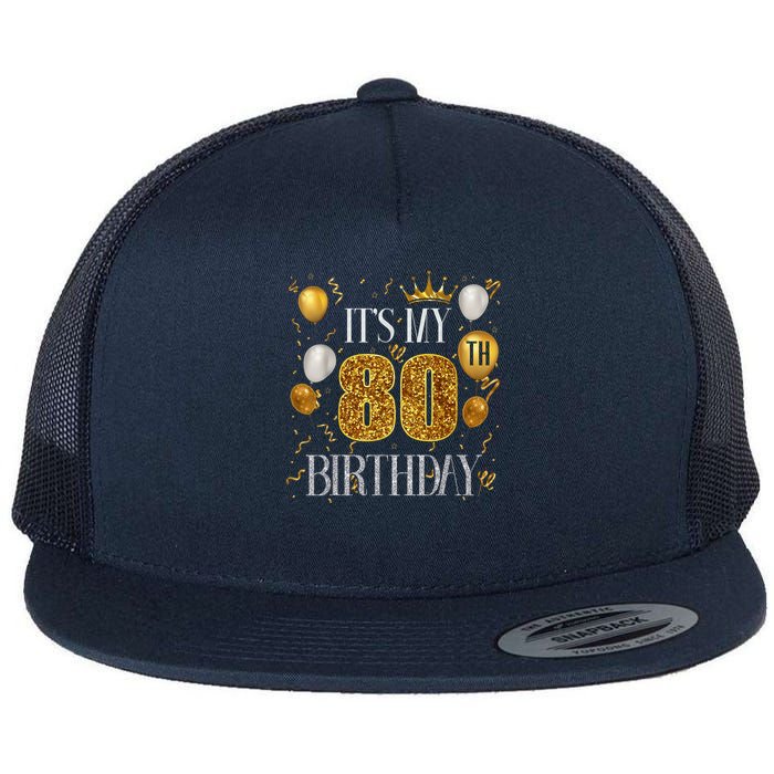 Its My 80th Birthday Happy 1945 Birthday Flat Bill Trucker Hat