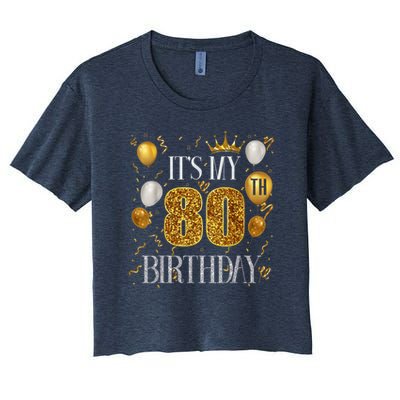 Its My 80th Birthday Happy 1945 Birthday Women's Crop Top Tee