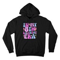 In My 8th Birthday Era Eight Bday 8 Year Old Birthday Girl Hoodie