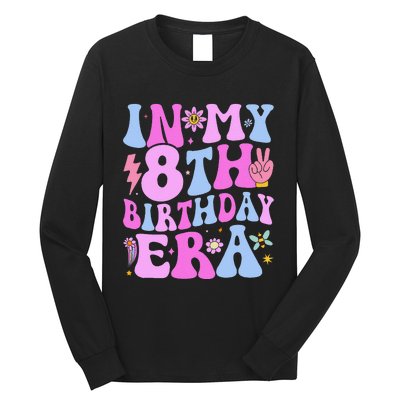 In My 8th Birthday Era Eight Bday 8 Year Old Birthday Girl Long Sleeve Shirt