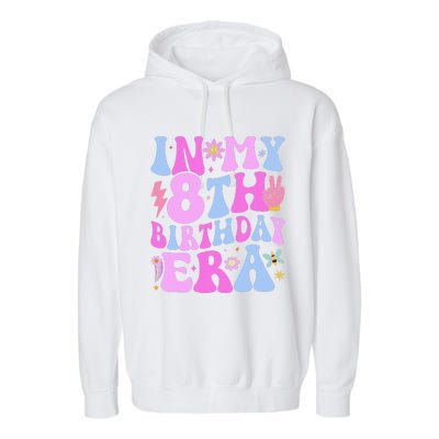 In My 8th Birthday Era Eight Bday 8 Year Old Birthday Girl Garment-Dyed Fleece Hoodie