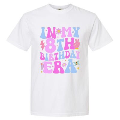 In My 8th Birthday Era Eight Bday 8 Year Old Birthday Girl Garment-Dyed Heavyweight T-Shirt