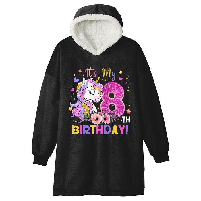 Its My 8th Birthday Unicorn 8 Years Old Gifts Ns Hooded Wearable Blanket