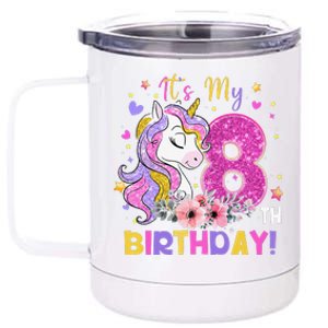 Its My 8th Birthday Unicorn 8 Years Old Gifts Ns 12 oz Stainless Steel Tumbler Cup