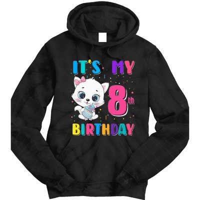 Its My 8th Birthday Girl Funny Cat Birthday 8 Year Old Tie Dye Hoodie