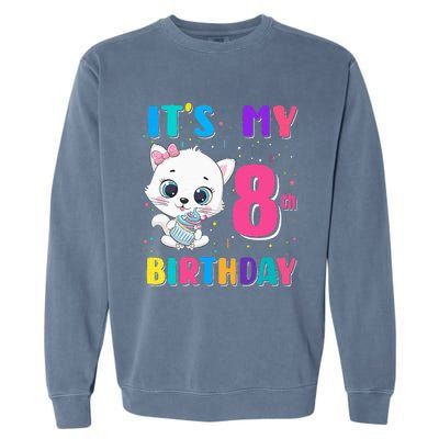 Its My 8th Birthday Girl Funny Cat Birthday 8 Year Old Garment-Dyed Sweatshirt