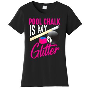 Is My 8 Ball Billiard Players Funny Pool Chalk Gift Women's T-Shirt