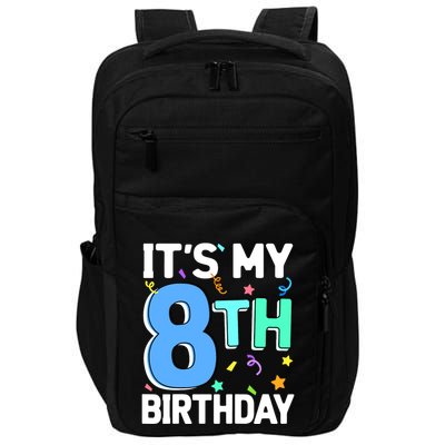 ItS My 8th Birthday 8 Eight Happy Birthday Boy Or Girl Impact Tech Backpack