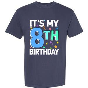 ItS My 8th Birthday 8 Eight Happy Birthday Boy Or Girl Garment-Dyed Heavyweight T-Shirt